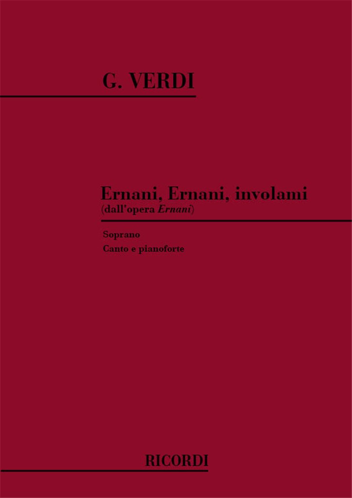 Ernani: Ernani! Ernani Involami